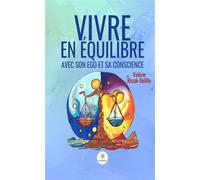 Vivre en équilibre avec son ego et sa conscience - Valérie Rozak-Delille - Le Lys Bleu - broché - Essai