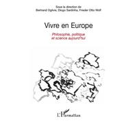 Vivre en Europe Philosophie, politique et science aujourd'hui - Frieder Otto Wolf - L'harmattan - broché - Essai