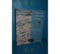 Vivre en Europe romaine: De Pompéi à Bliesbruck-Reinheim