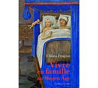 Vivre en famille au Moyen Âge