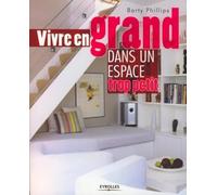 Vivre en grand dans un espace trop petit