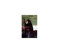 Vivre en guerre - Myriam Gaume - Phebus - broché - Nouvelles
