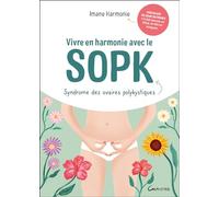 Vivre en harmonie avec le SOPK