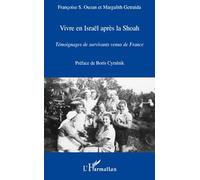 Vivre en Israël après la Shoah : Témoignages de survivants venus de France