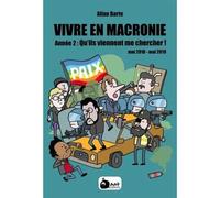 Vivre en macronie t.2 Qu'ils viennent me chercher ! Tome 2 : Vivre en Macronie T2 - Allan Barte - Ant Editions - cartonné - Bande dessinée
