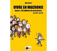 Vivre en macronie t.4 66 millions de procureurs Tome 4 : Vivre en Macronie T4 - Allan Barte - Ant Editions - cartonné - Bande dessinée