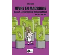 Vivre en macronie t.7 Année 7 : Le réarmement démographique - Allan Barte - Ant Editions - cartonné - Bande dessinée