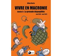 Vivre en macronie t.8: Année 8 : La grenade dégoupillée