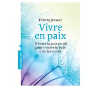 Vivre en paix: Comment transformer la peur en amour