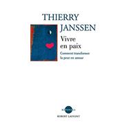 Vivre en paix Thierry Janssen (Auteur)