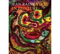 Vivre en peinture - Jean Raine - Les Cahiers Dessines - broché - Beau livre