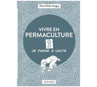 Flora Clodic-Tanguy – Vivre en permaculture – Guide – Broché