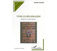 Vivre en réanimation Lazare ou " le prix à payer " - Joseph Gazengel - L'harmattan - broché - Etude