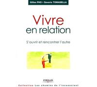 Vivre en relation: S'ouvrir et rencontrer l'autre