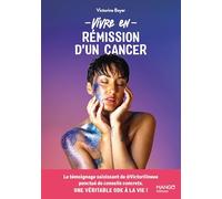 Victorine Boyer – Vivre en rémission d'un cancer – Une reconstruction à long terme – Broché