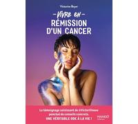 Vivre en rémission d'un cancer Une reconstruction à long terme - Victorine Boyer - Mango - broché - Guide