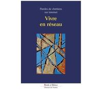 Vivre En Réseau - Internet, Paroles De Chrétiens