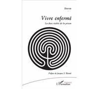 Vivre enfermé La dure réalité de la prison - Peter David - L'harmattan - broché - Poésie
