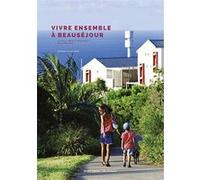 Vivre ensemble à Beauséjour Dominique Gauzin-Müller (Auteur)