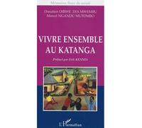Marcel Ngandu Mutombo, Donatien Dibwe Dia Mwembu – Vivre ensemble au Katanga – Broché