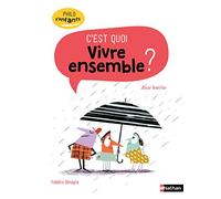 C'est quoi Vivre ensemble ? Oscar Brenifier (Auteur), Frédéric Benaglia (Illustration)