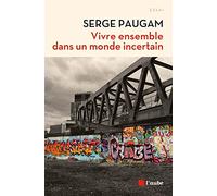 Vivre ensemble dans un monde incertain