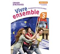 Vivre ensemble Collège Enseignement moral et civique 3e 2019 Cahier d'activités de l'élève
