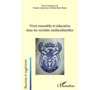 Vivre ensemble et éducation dans les sociétés multiculturelles - Claude Carpentier - L'harmattan - broché - Essai