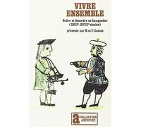 Vivre ensemble : Ordre et désordre en Languedoc au XVIII@ siècle (Collection Archives)|Collection Archives