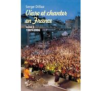 Vivre et chanter en France: 1981-2006