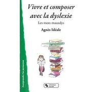 Vivre et composer avec la dyslexie Agnes Ideale (Auteur)