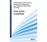 Vivre et dire sa psychose Clément Bonnet (Auteur)