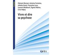 Vivre et dire sa psychose - Clément Bonnet - Eres - broché - Essai