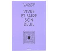 Vivre Et Faire Son Deuil