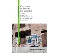 Vivre et investir en Grèce: Guide juridique, économique et social pour les étrangers