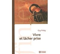 VIVRE ET LACHER PRISE