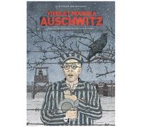 Vivre Et Mourir À Auschwitz
