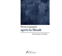 Vivre et mourir après la Shoah - François Jacquet Francillon - Amalthee - broché - Roman