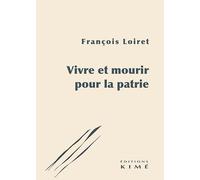 Vivre et mourir pour la patrie