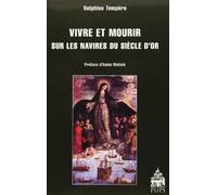 Vivre et mourir sur les navires du siècle d'or