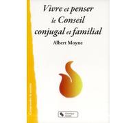 Vivre et penser le conseil conjugal et familial