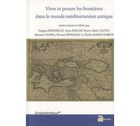 Vivre Et Penser Les Frontières Dans Le Monde Méditerranéen Antique