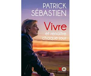 Vivre et renaître chaque jour