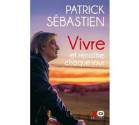 Vivre et renaître chaque jour