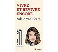 Vivre Et Revivre Encore
