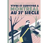 Vivre et survivre a montreal au 21e siecle