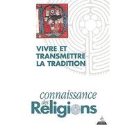 Vivre et transmettre la tradition