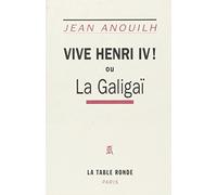 Vivre Henri IV ou la Galigaï