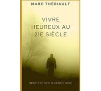 Vivre heureux au 21e siècle: Découvrez 50 poèmes de motivation