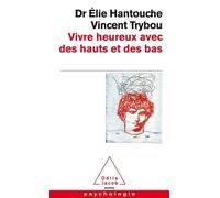 Vivre Heureux Avec Des Hauts Et Des Bas